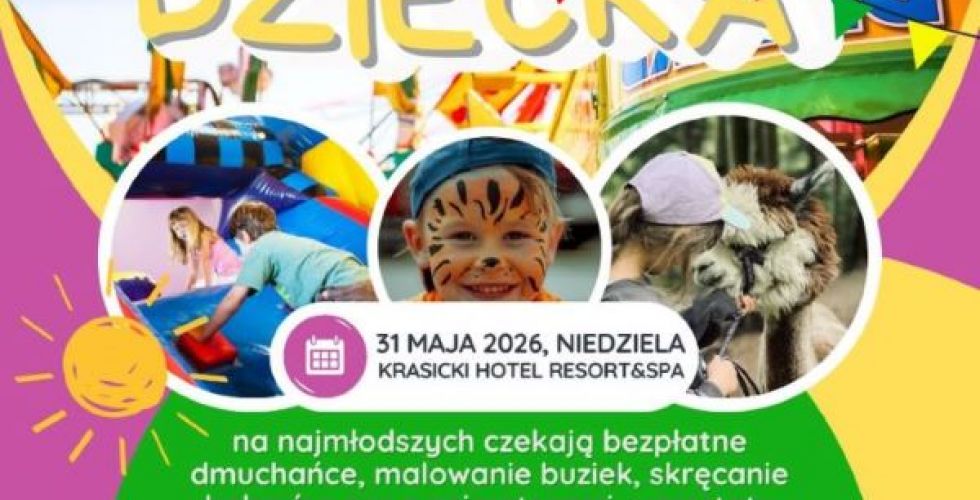 Dzień dziecka w Krasicki Hotel Resort & SPA 31.05.2026 14:00-17:00